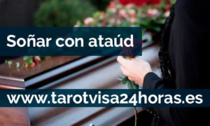 Soñar con ataúd